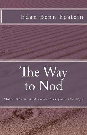 The Way to Nod de Edan Benn Epstein