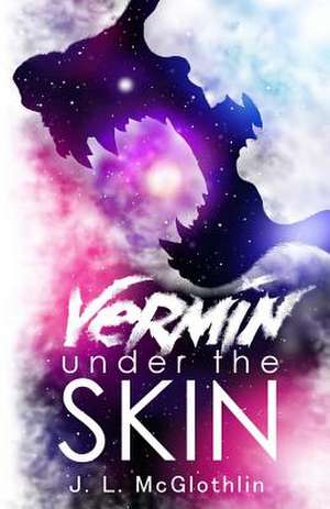 Vermin Under the Skin de McGlothlin, J. L.