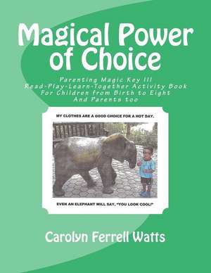 Magical Power of Choice de Carolyn Ferrell Watts