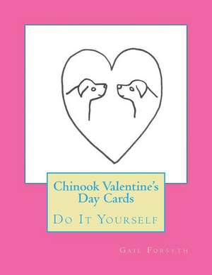 Chinook Valentine's Day Cards de Gail Forsyth