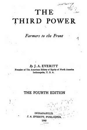 The Third Power, Farmers to the Front de J. a. Everitt