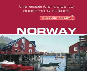 Norway - Culture Smart!: The Essential Guide to Customs & Culture de Anna Bentinck