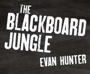 The Blackboard Jungle de Evan Hunter