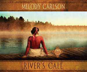 River's Call de Melody Carlson