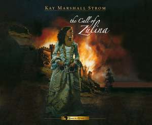 The Call of Zulina de Kay Marshall Strom