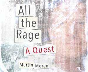 All the Rage: A Quest de Martin Moran