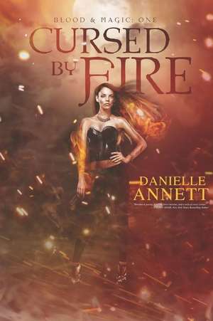 Cursed by Fire: A Paranormal Urban Fantasy Novel de Danielle Annett