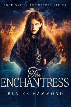 The Enchantress de Blaire Hammond