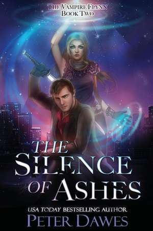 The Silence of Ashes: A Dark-Fantasy Vampire Thriller de Peter Dawes