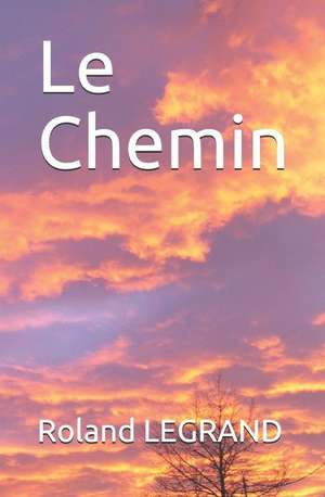 Legrand, R: FRE-CHEMIN