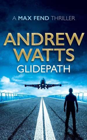 Glidepath de Andrew Watts