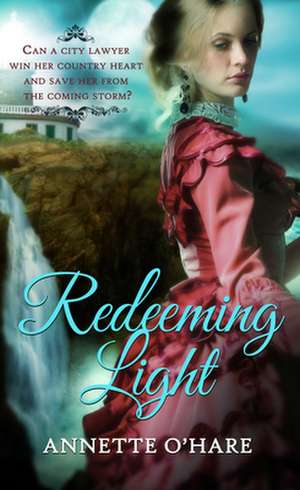 Redeeming Light de Annette O'Hare