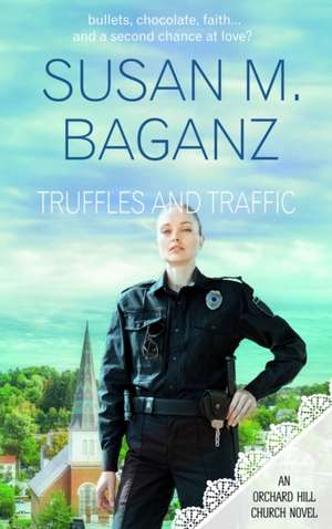 Truffles and Traffic de Susan M. Baganz