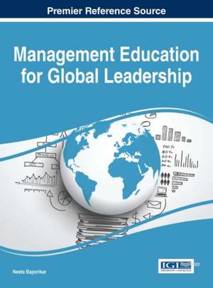 Management Education for Global Leadership de Neeta Baporikar