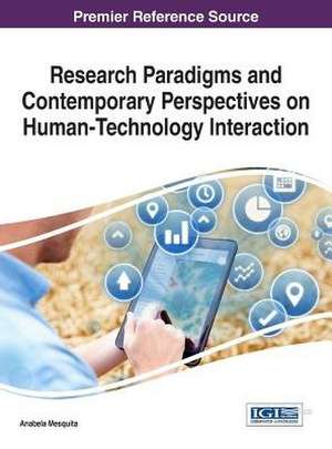 Research Paradigms and Contemporary Perspectives on Human-Technology Interaction de Anabela Mesquita