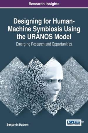 Designing for Human-Machine Symbiosis Using the Uranos Model de Hadorn, Benjamin