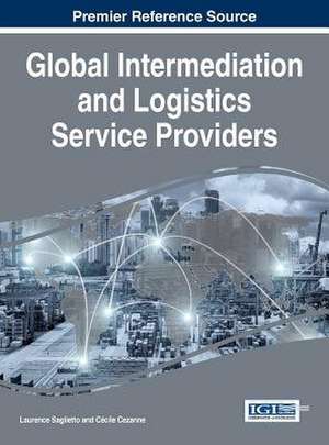 Global Intermediation and Logistics Service Providers de Laurence Saglietto