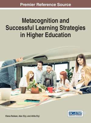 Metacognition and Successful Learning Strategies in Higher Education de Elena Railean