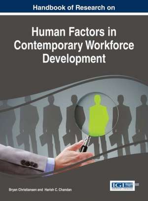 Handbook of Research on Human Factors in Contemporary Workforce Development de Bryan Christiansen