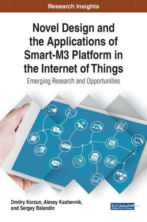 Novel Design and the Applications of Smart-M3 Platform in the Internet of Things de Dmitry Korzun