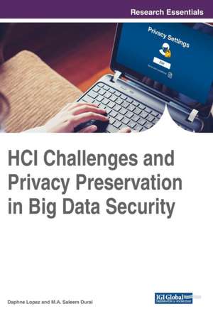 HCI Challenges and Privacy Preservation in Big Data Security de M. A. Saleem Durai