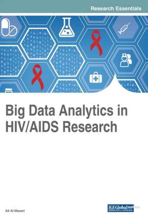 Big Data Analytics in HIV/AIDS Research de Ali Al Mazari