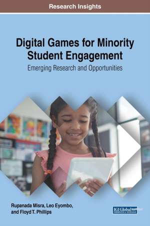 Digital Games for Minority Student Engagement de Rupanada Misra