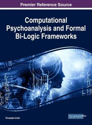 Computational Psychoanalysis and Formal Bi-Logic Frameworks de Giuseppe Iurato