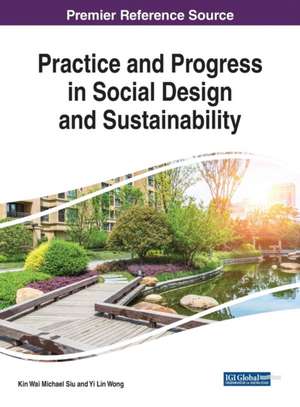 Practice and Progress in Social Design and Sustainability de Kin Wai Michael Siu