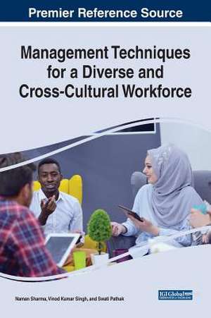 Management Techniques for a Diverse and Cross-Cultural Workforce de Sharma, Naman