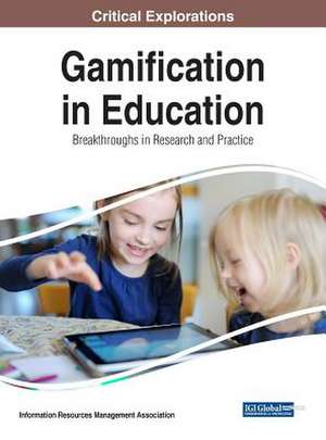 Gamification in Education de Information Reso Management Association