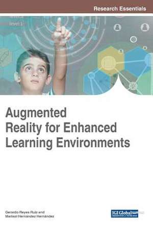 Augmented Reality for Enhanced Learning Environments de Gerardo Reyes Ruiz