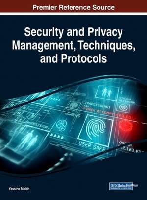 Security and Privacy Management, Techniques, and Protocols de Yassine Maleh