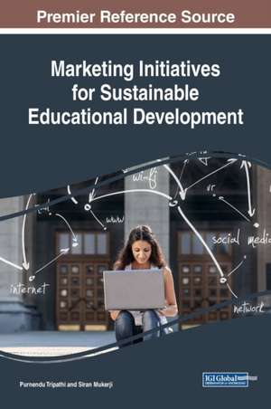 Marketing Initiatives for Sustainable Educational Development de Siran Mukerji