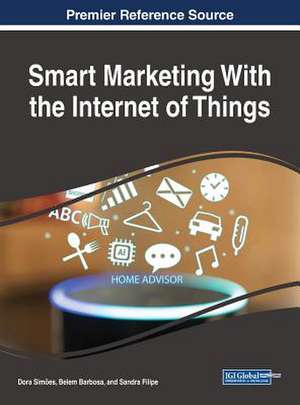 Smart Marketing With the Internet of Things de Belem Barbosa