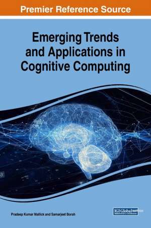 Emerging Trends and Applications in Cognitive Computing de Samarjeet Borah