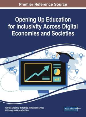 Opening Up Education for Inclusivity Across Digital Economies and Societies de Miltiadis D. Lytras