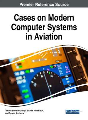 Cases on Modern Computer Systems in Aviation de Nina Rizun