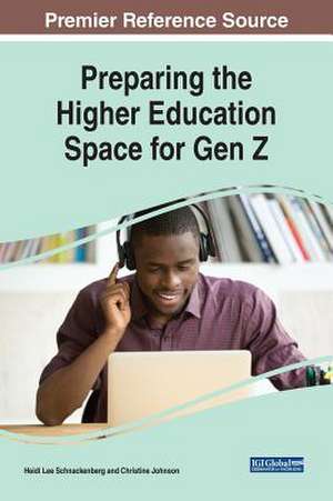 Preparing the Higher Education Space for Gen Z de Christine Johnson