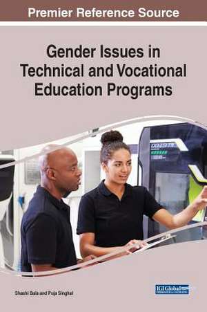 Gender Issues in Technical and Vocational Education Programs de Shashi Bala