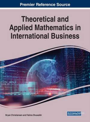 Theoretical and Applied Mathematics in International Business de Bryan Christiansen