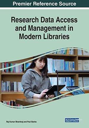 Research Data Access and Management in Modern Libraries de Paul Banks