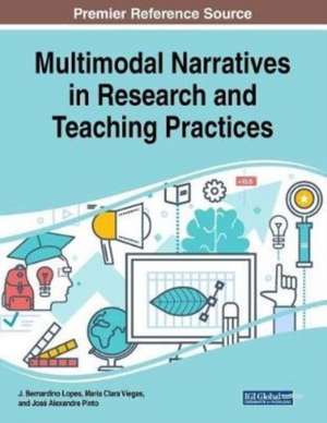 Multimodal Narratives in Research and Teaching Practices de J. Bernardino Lopes