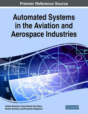 Automated Systems in the Aviation and Aerospace Industries de Nina Rizun