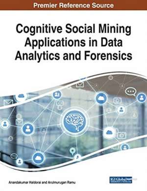 Cognitive Social Mining Applications in Data Analytics and Forensics de Anandakumar Haldorai