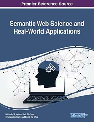 Semantic Web Science and Real-World Applications de Naif Aljohani