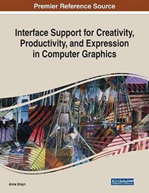 Interface Support for Creativity, Productivity, and Expression in Computer Graphics de Anna Ursyn