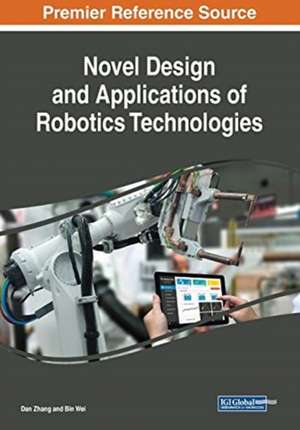 Novel Design and Applications of Robotics Technologies de Bin Wei