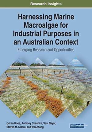 Harnessing Marine Macroalgae for Industrial Purposes in an Australian Context de Göran Roos