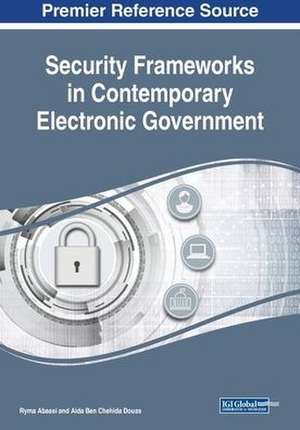 Security Frameworks in Contemporary Electronic Government de Ryma Abassi